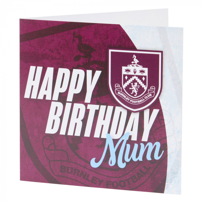 Burnley FC Happy Birthday Mum